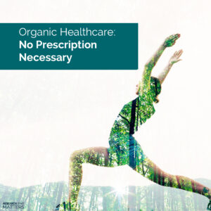Week 1 Organic Healthcare No Prescription Necessary Week 1 Organic Healthcare No Prescription Necessary